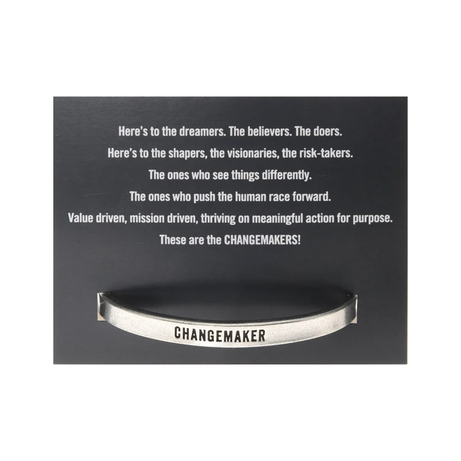 Changemaker Quotable Cuff Bracelet - Dreamer, Believer, Doer