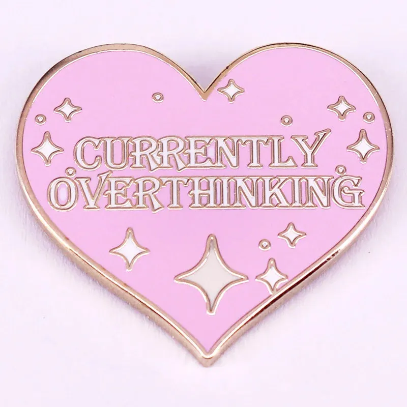 Currently Overthinking Pin